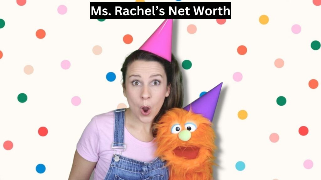 Ms. Rachel's net worth